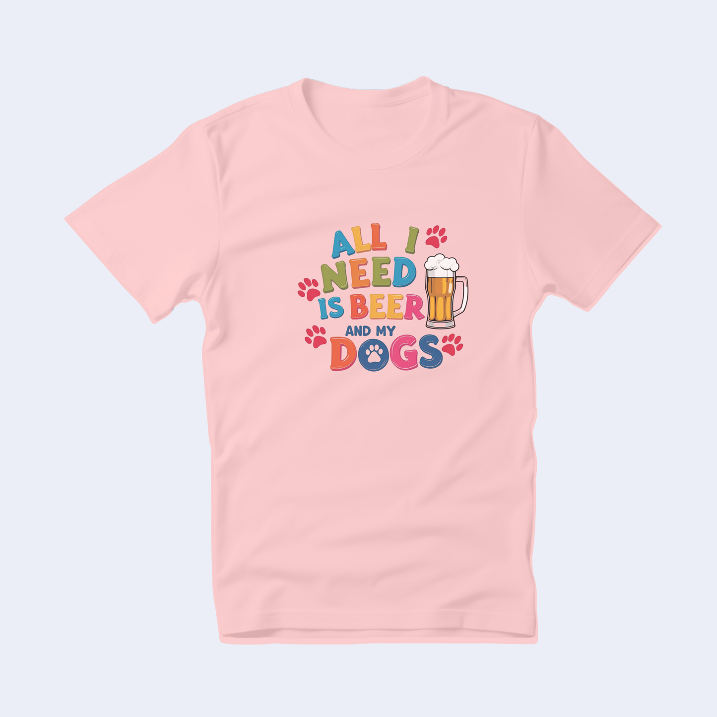 All I Need is Beer and My Dogs Short Sleeve T