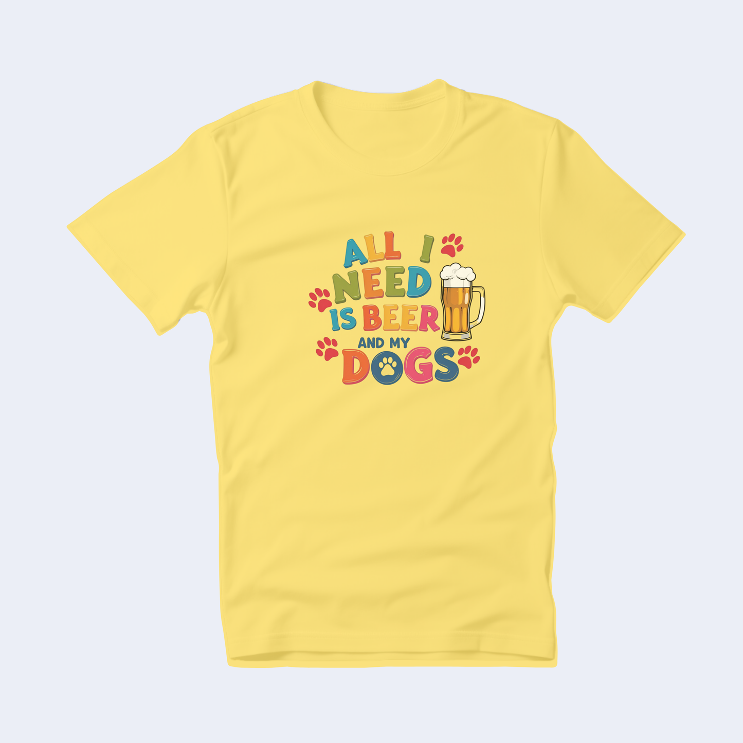 All I Need is Beer and My Dogs Short Sleeve T