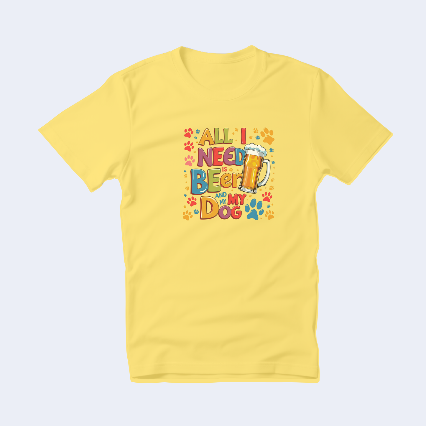 All I Need is Beer and My Dog Short Sleeve T