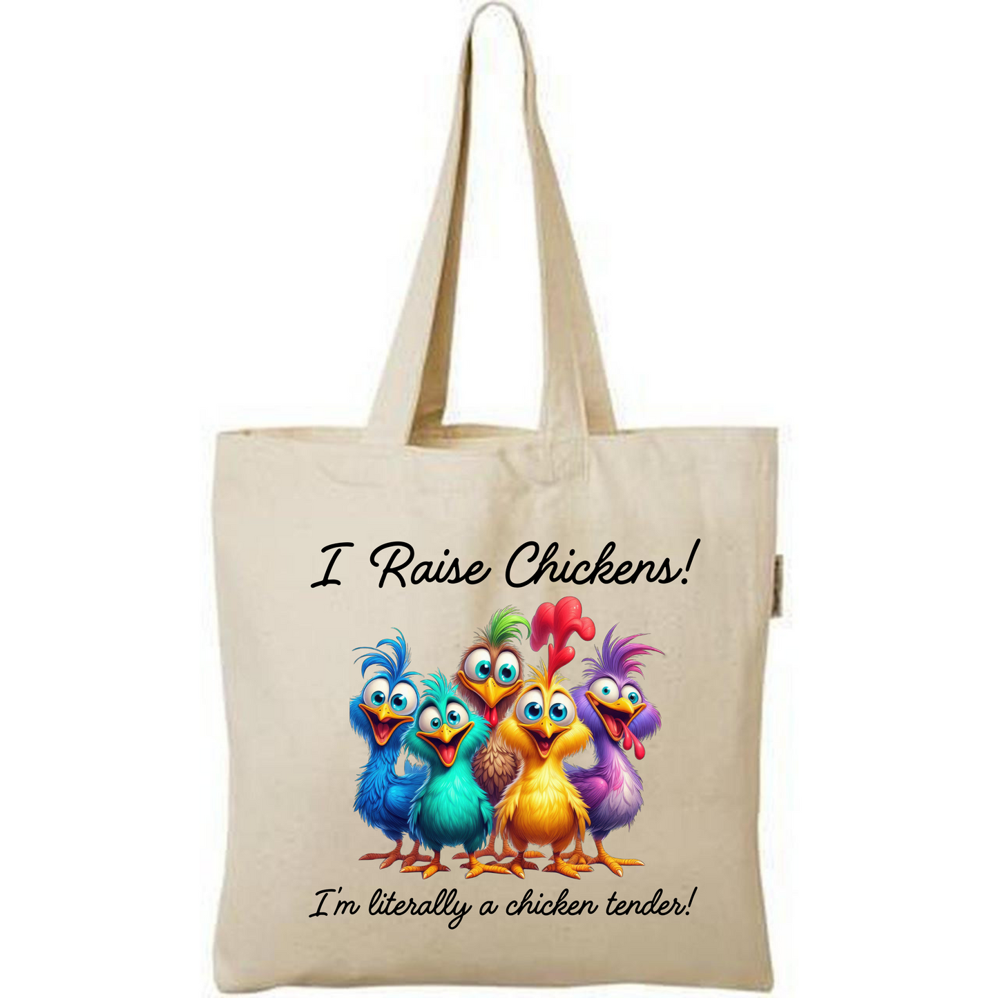 I Raise Chickens Tote Bag