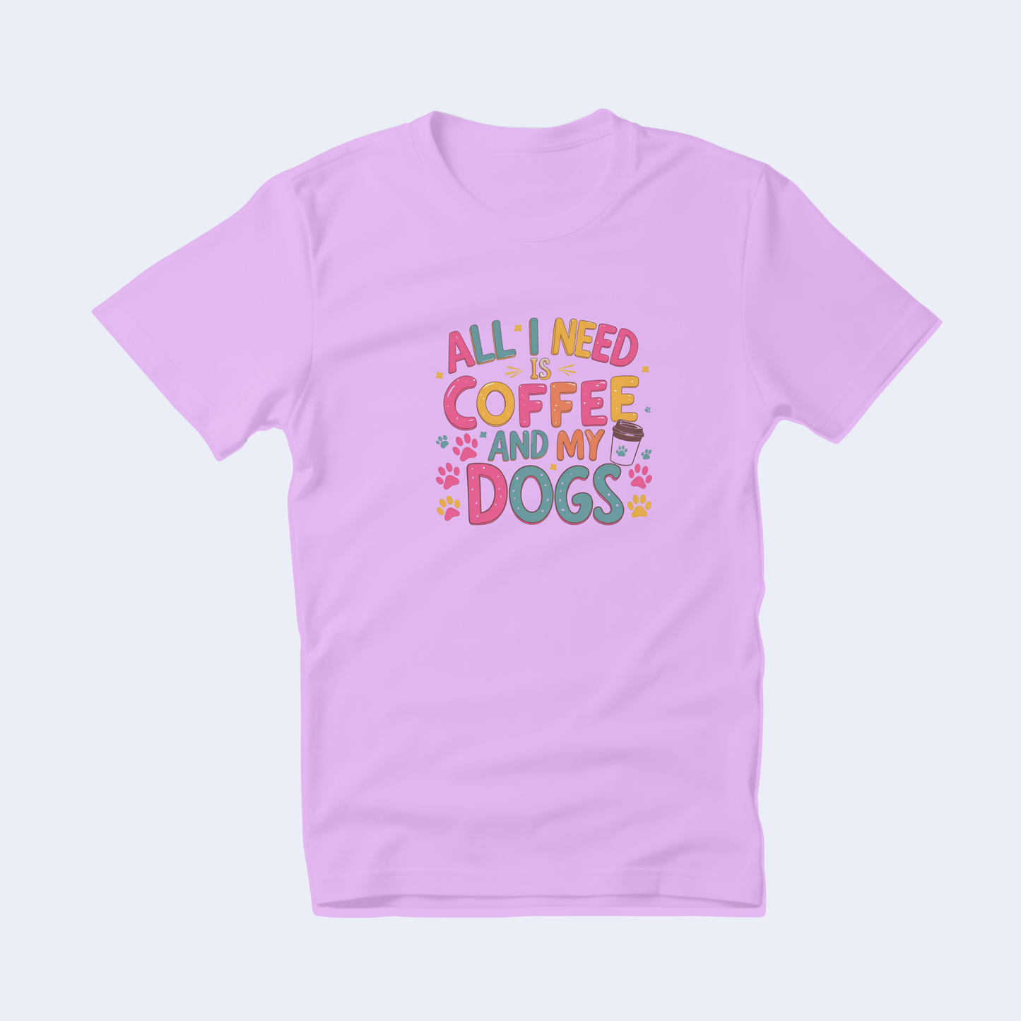 All I Need is Coffee and My Dogs Short Sleeve T