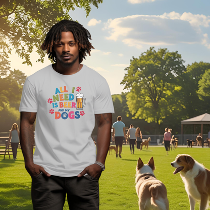 All I Need is Beer and My Dogs Short Sleeve T