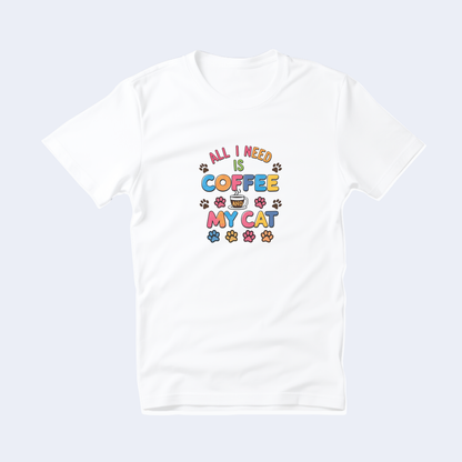 All I Need is Coffee and My Cat Short Sleeve T