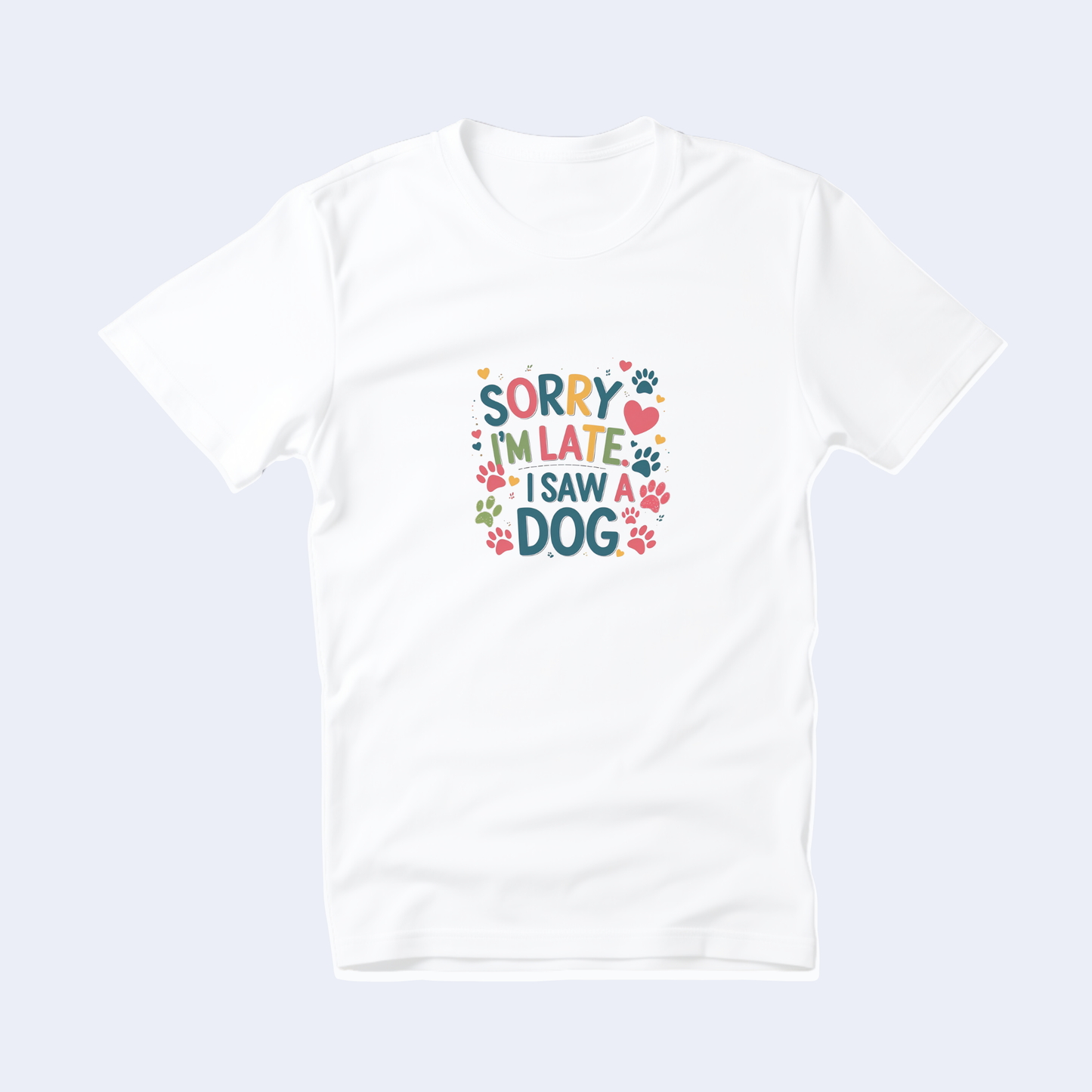 Sorry I'm Late. I Saw A Dog Short Sleeve T